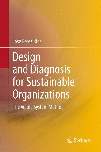 Cover: 9783642437076 | Design and Diagnosis for Sustainable Organizations | Jose Perez Rios