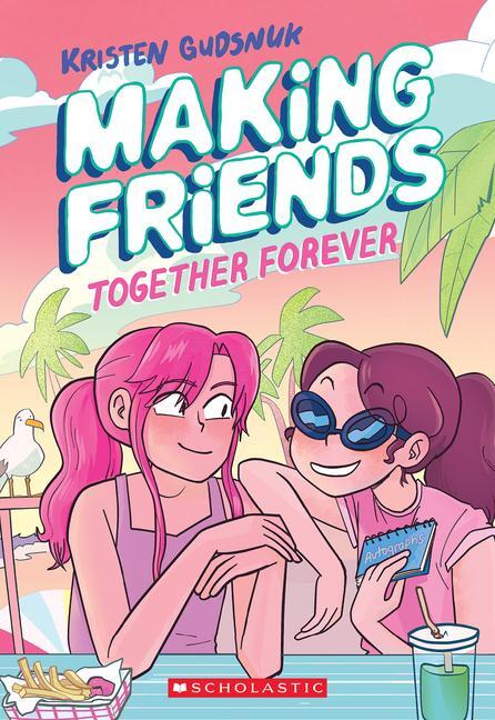 Cover: 9781338630824 | Making Friends: Together Forever: A Graphic Novel (Making Friends #4)