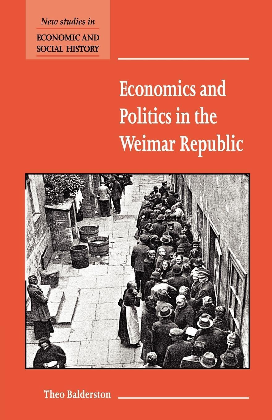 Cover: 9780521777605 | Economics and Politics in the Weimar Republic | Theo Balderston | Buch