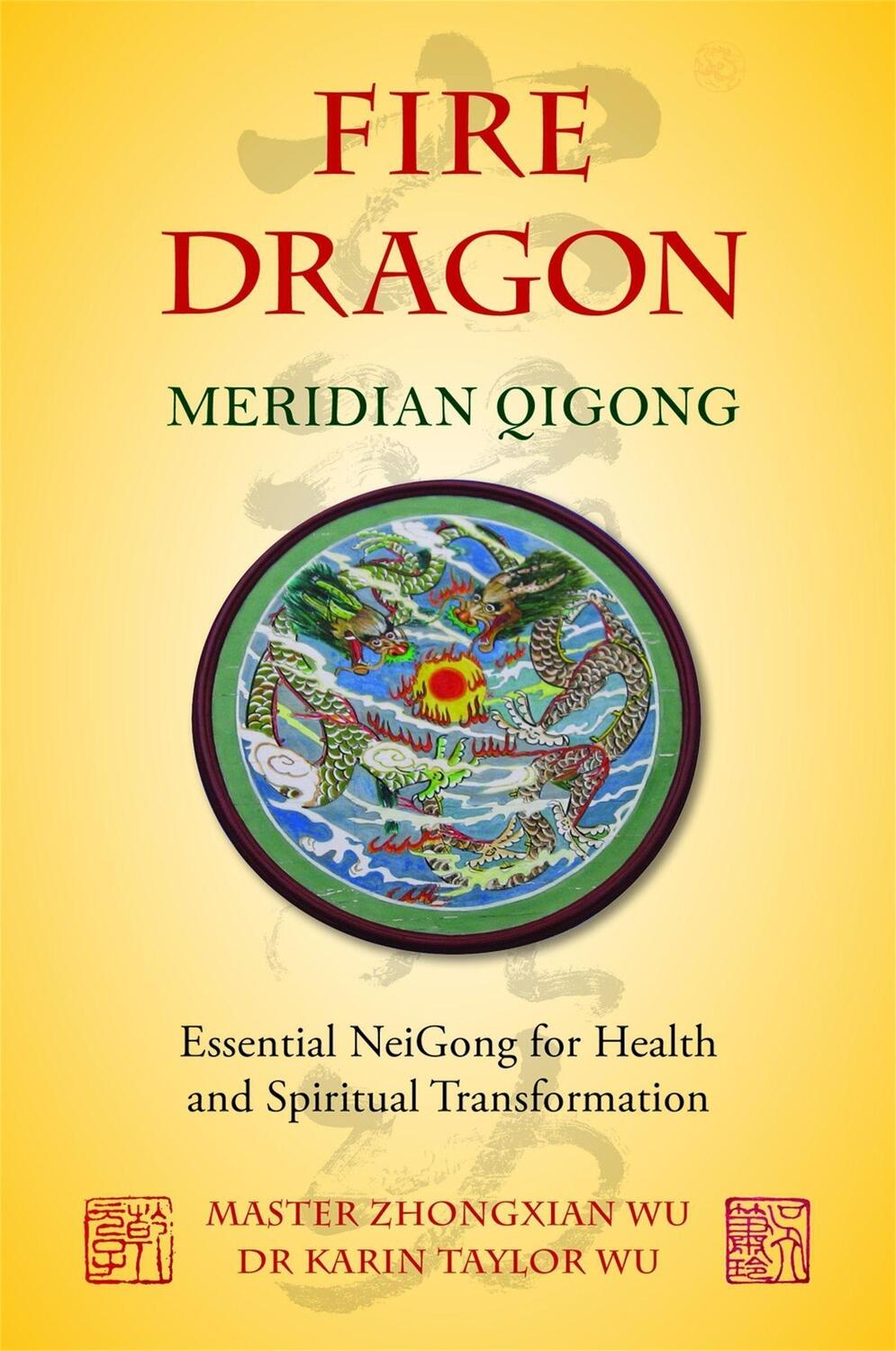 Cover: 9781848191037 | Fire Dragon Meridian Qigong | Karin Taylor Taylor Wu (u. a.) | Buch