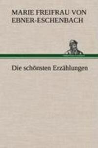 Cover: 9783847247111 | Die schönsten Erzählungen | Marie Freifrau Von Ebner-Eschenbach | Buch