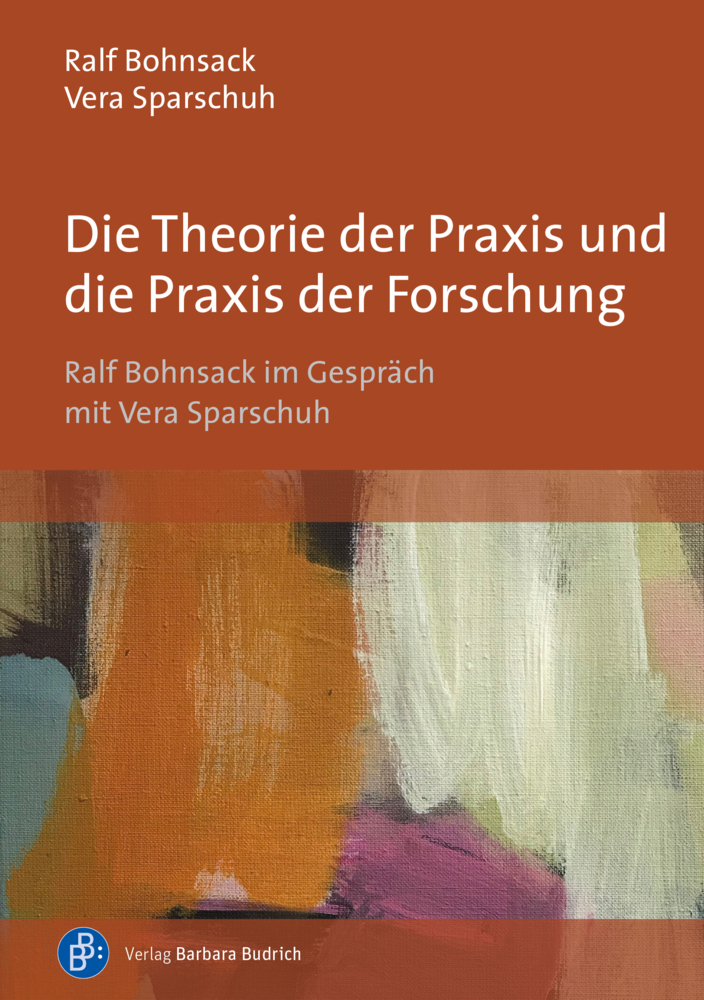 Cover: 9783847426035 | Die Theorie der Praxis und die Praxis der Forschung | Bohnsack (u. a.)