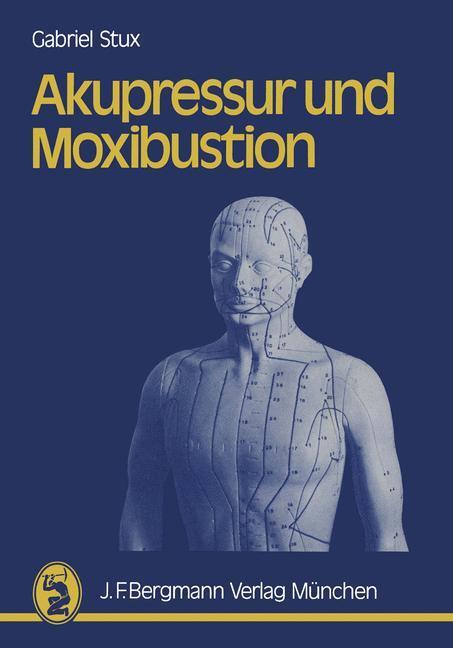 Cover: 9783642937330 | Akupressur und Moxibustion | G. Stux | Taschenbuch | Paperback | viii