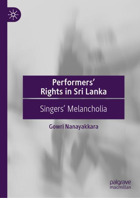 Cover: 9789811366673 | Performers¿ Rights in Sri Lanka | Singers¿ Melancholia | Nanayakkara