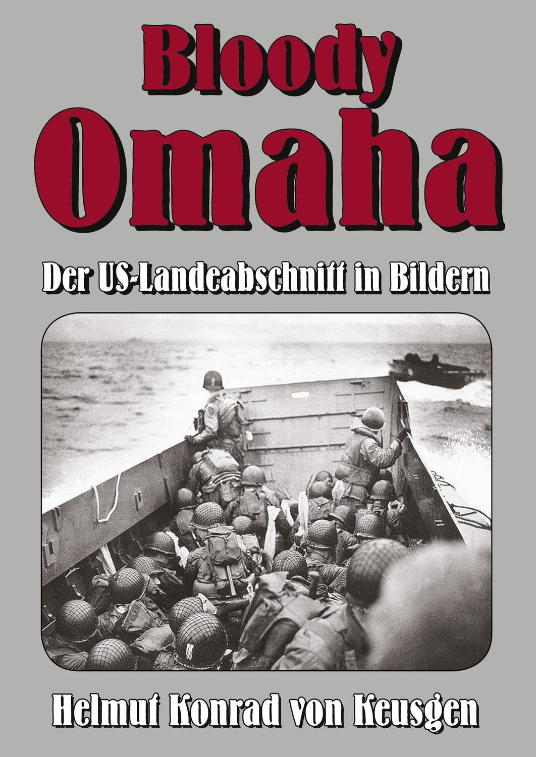 Cover: 9783347967403 | Bloody Omaha | Helmut K von Keusgen | Buch | Die große D-Day-Serie