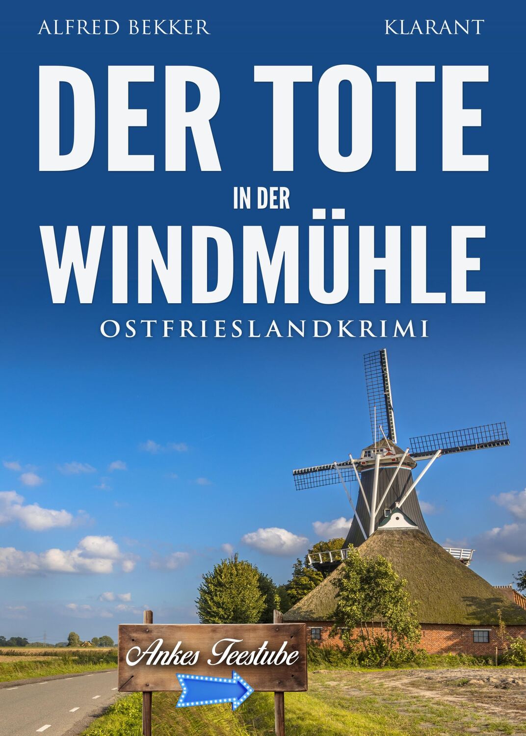 Cover: 9783965869936 | Der Tote in der Windmühle. Ostfrieslandkrimi | Alfred Bekker | Buch