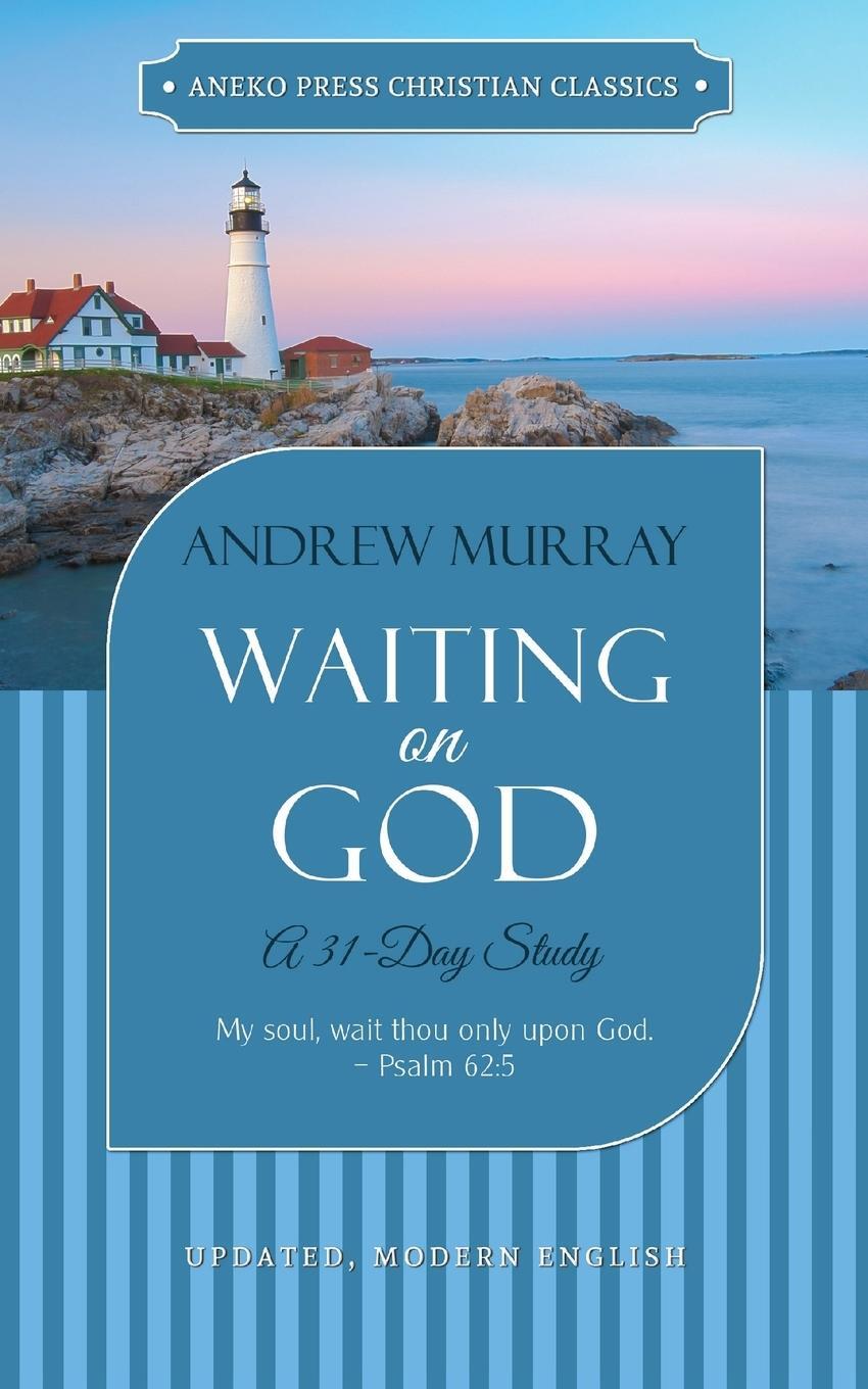 Cover: 9781622455430 | Waiting on God | A 31-Day Study | Andrew Murray | Taschenbuch | 2018