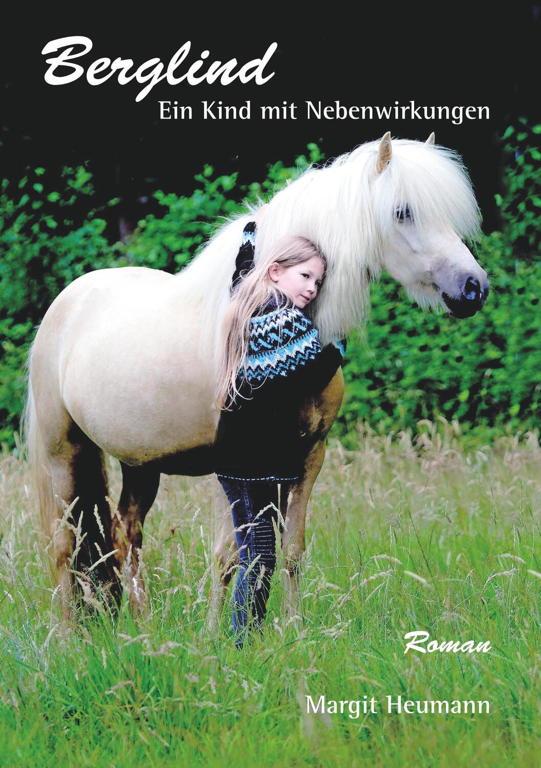 Cover: 9783944464657 | Berglind | Ein Kind mit Nebenwirkungen | Margit Heumann | Taschenbuch