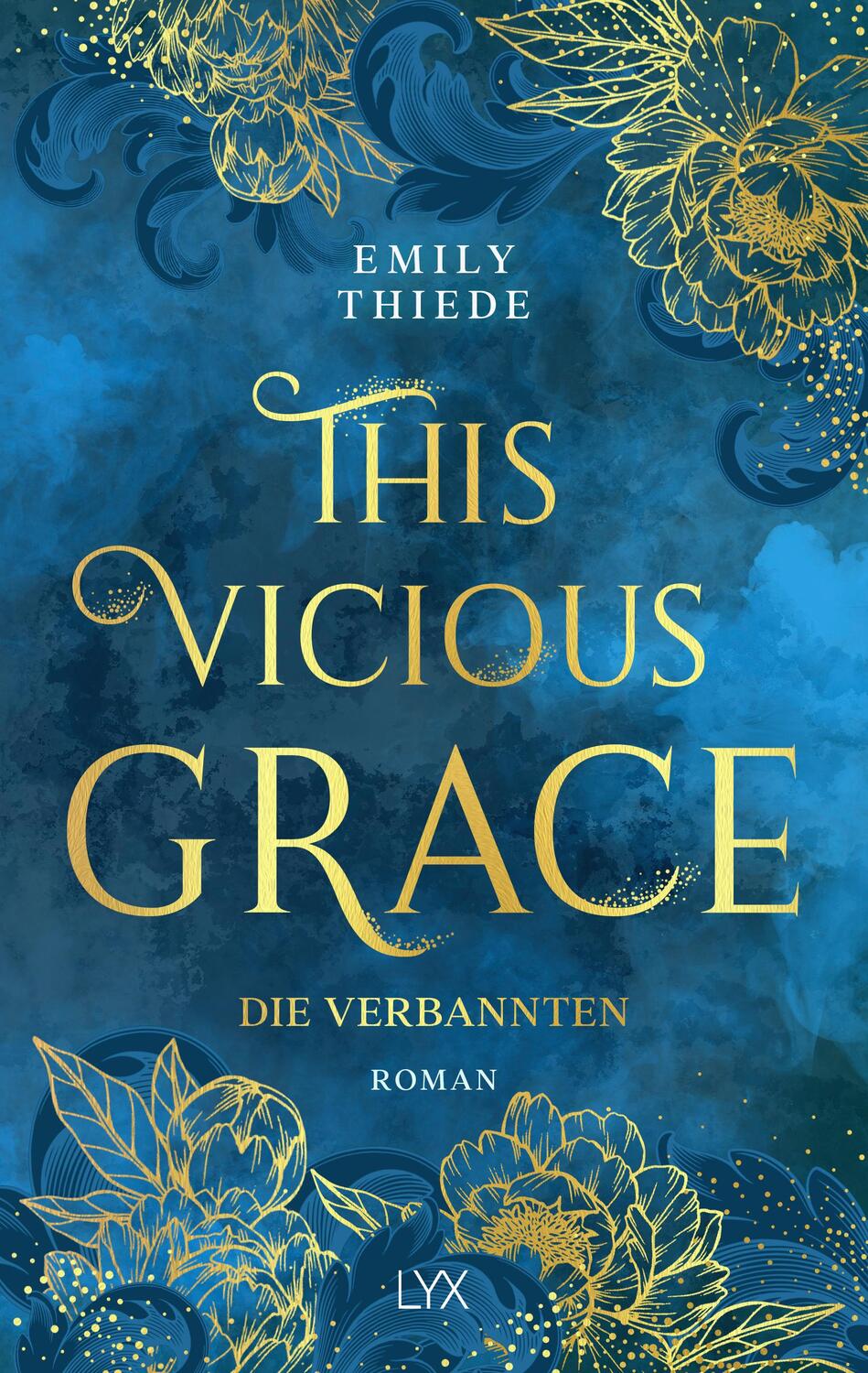 Cover: 9783736319318 | This Vicious Grace - Die Verbannten | Emily Thiede | Taschenbuch | LYX