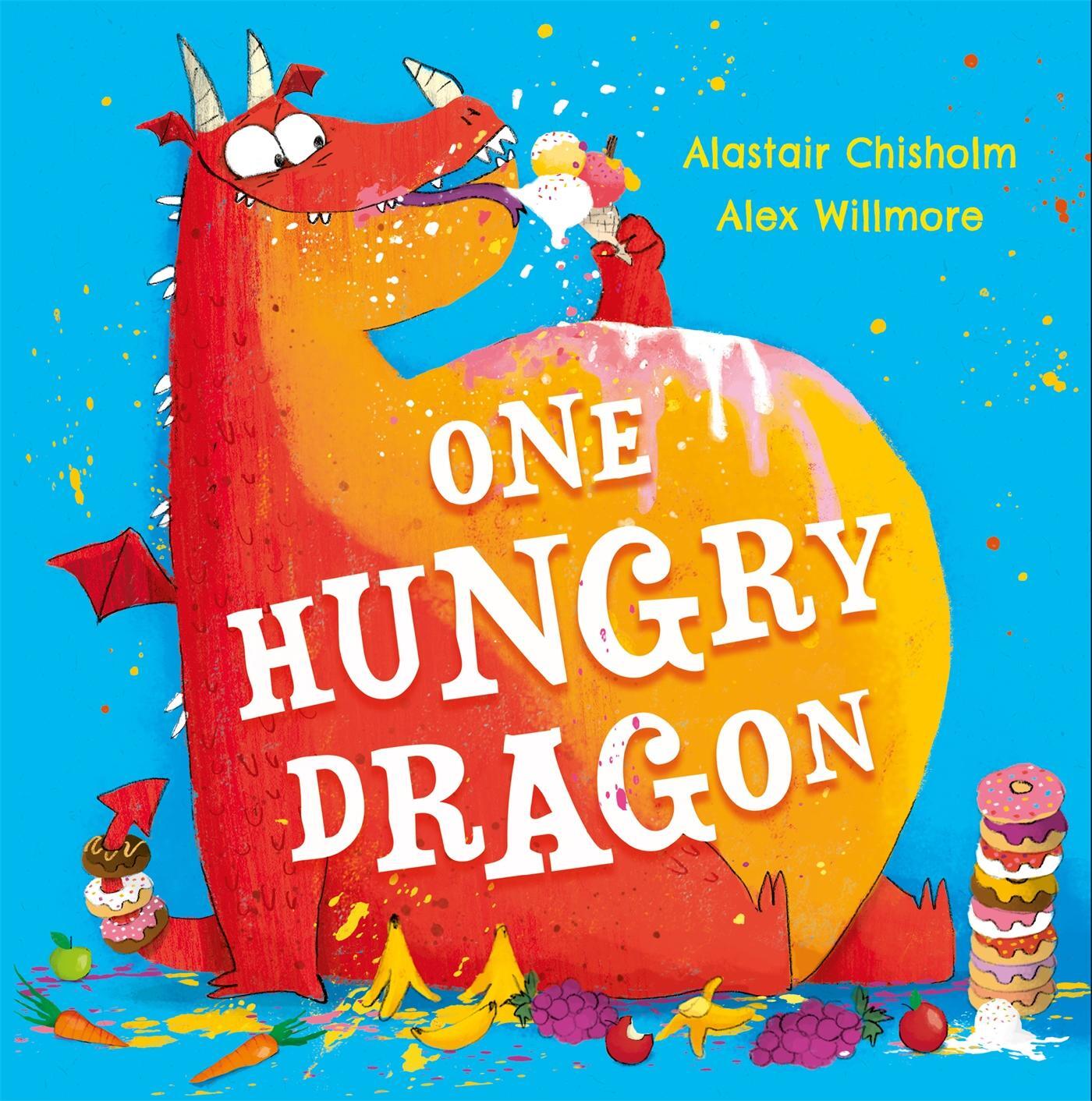 Cover: 9781444966602 | One Hungry Dragon | Alastair Chisholm | Taschenbuch | Englisch | 2023