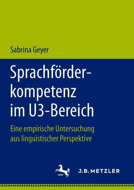 Cover: 9783476047052 | Sprachförderkompetenz im U3-Bereich | Sabrina Geyer | Taschenbuch