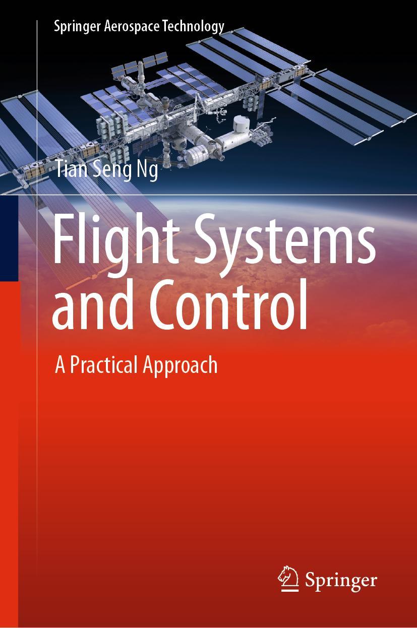 Cover: 9789811087202 | Flight Systems and Control | A Practical Approach | Tian Seng Ng