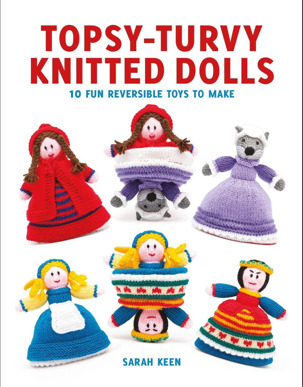 Cover: 9781784942175 | Topsy-Turvy Knitted Dolls - 10 Fun Reversible Toys to Make | S Keen