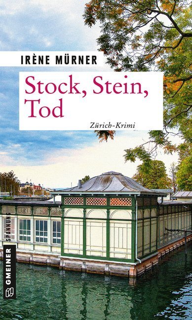 Cover: 9783839224069 | Stock, Stein, Tod | Andrea Bernardis fünfter Fall. Zürich-Krimi | Buch