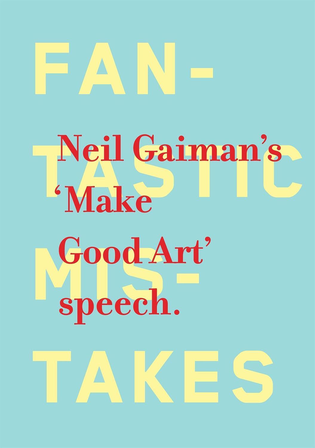 Cover: 9781472207937 | Make Good Art | Neil Gaiman | Buch | Englisch | 2013
