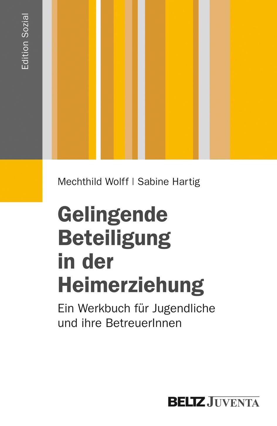 Cover: 9783779920915 | Gelingende Beteiligung in der Heimerziehung | Mechthild Wolff (u. a.)