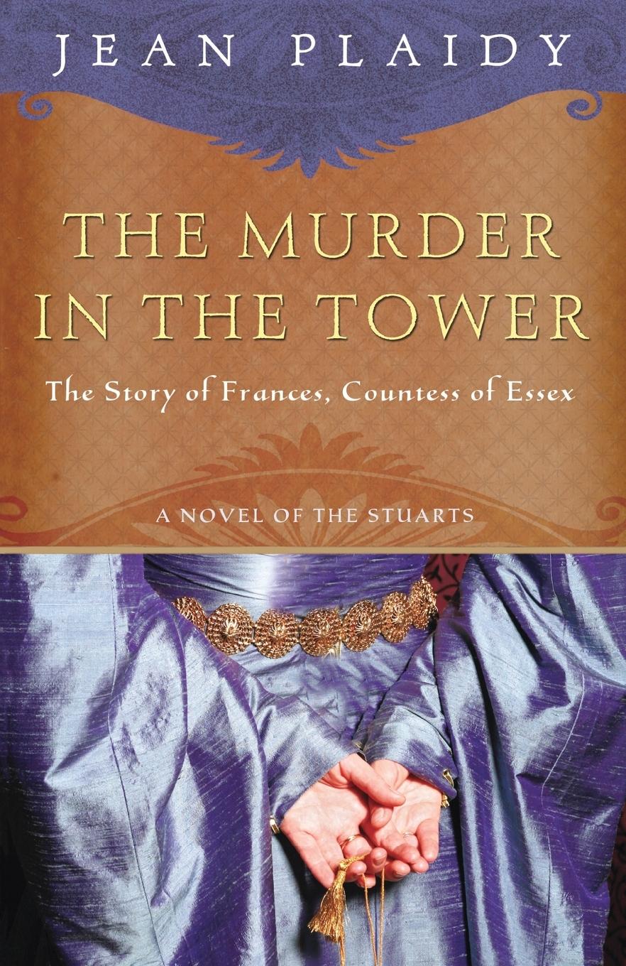 Cover: 9780307346216 | The Murder in the Tower | The Story of Frances, Countess of Essex