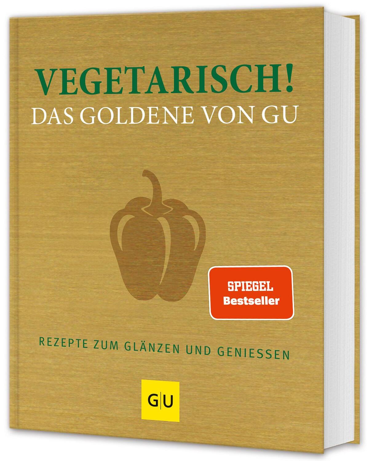 Cover: 9783833822018 | Vegetarisch! Das Goldene von GU | Rezepte zum Glänzen und Geniessen