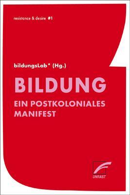 Cover: 9783897710917 | Bildung | Ein postkoloniales Manifest | bildungsLab | Taschenbuch