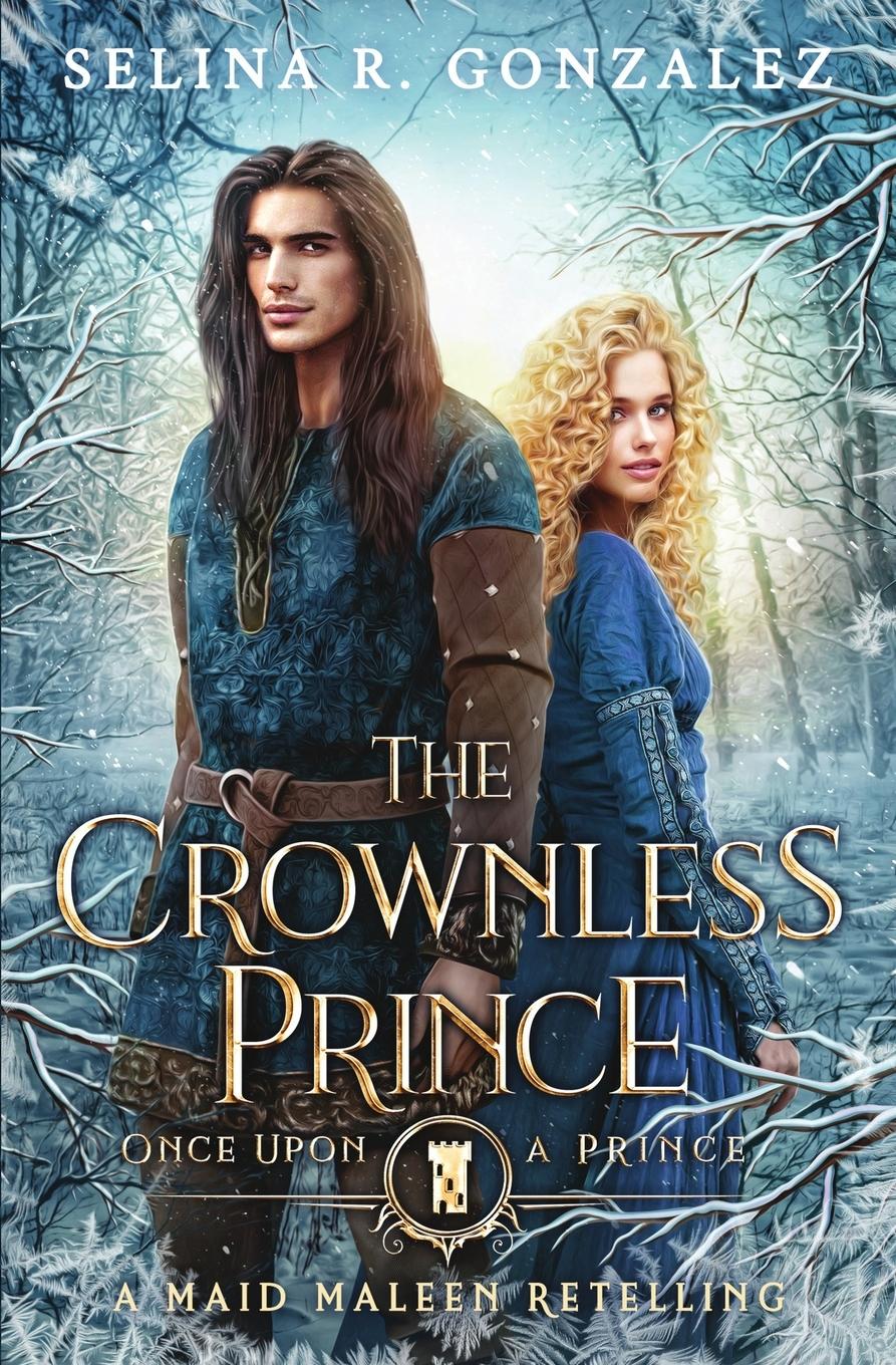 Cover: 9781957499062 | The Crownless Prince | A Maid Maleen Retelling | Selina R. Gonzalez