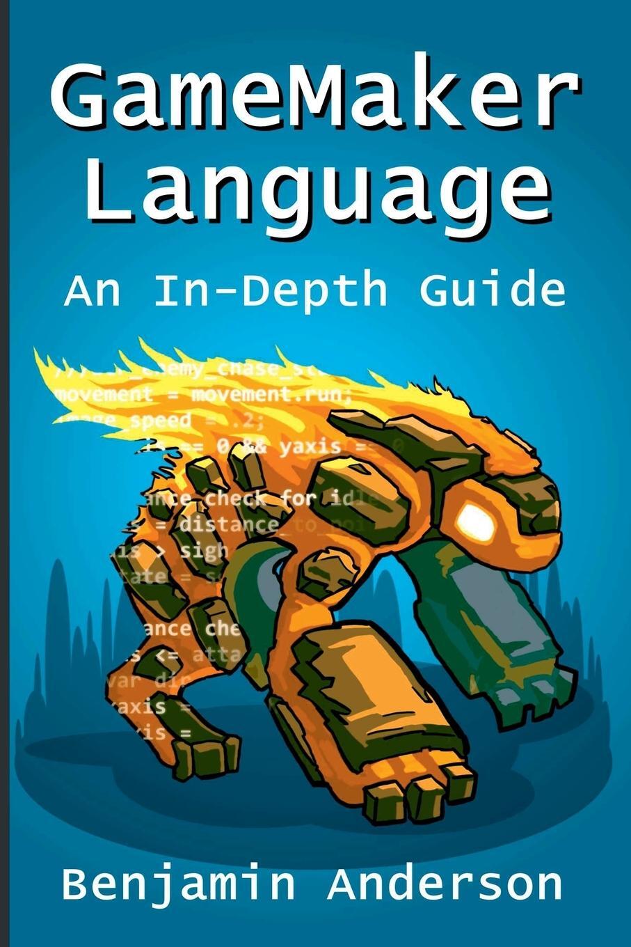 Cover: 9781329419568 | GameMaker Language | An In-Depth Guide [Soft Cover] | Anderson | Buch