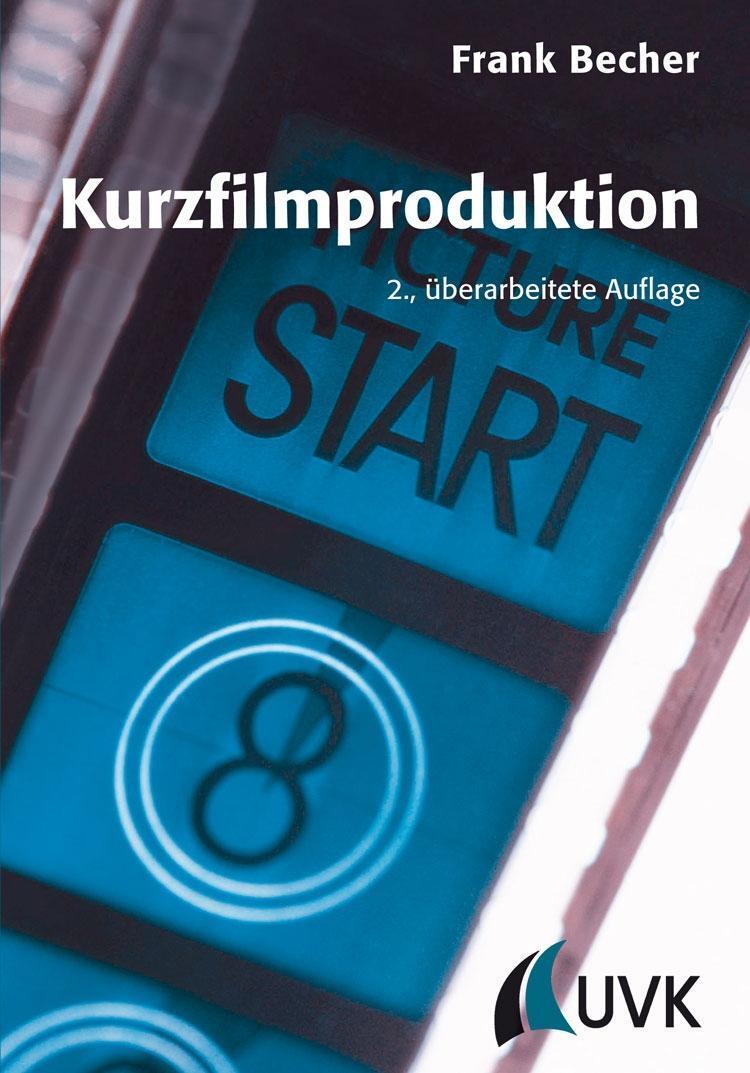 Cover: 9783744504744 | Kurzfilmproduktion | Praxis Film 70 | Frank Becher | Taschenbuch | II
