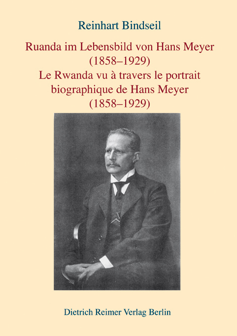 Cover: 9783496027690 | Ruanda im Lebensbild von Hans Meyer (1858-1929). Le Rwanda vu a...