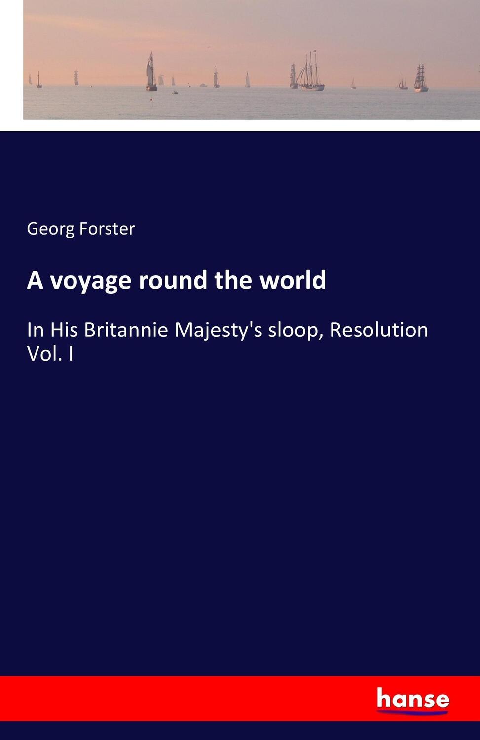 Cover: 9783741194795 | A voyage round the world | Georg Forster | Taschenbuch | Paperback