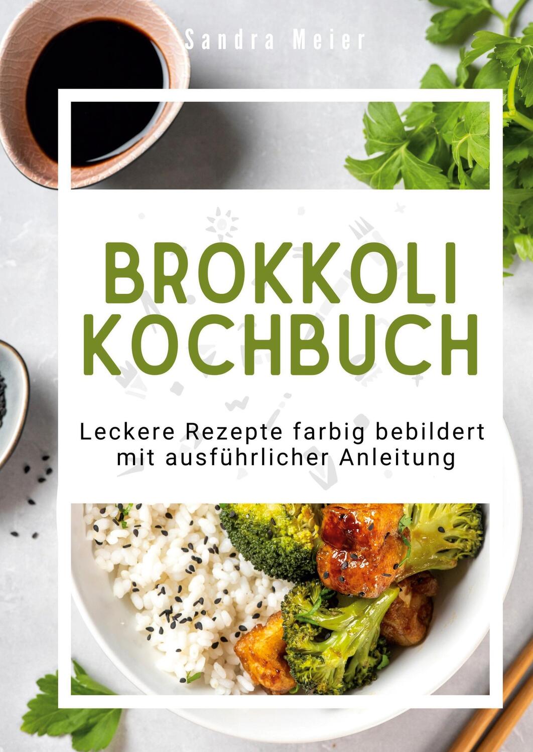 Cover: 9783750559851 | Brokkoli-Kochbuch | Sandra Meier | Taschenbuch | Paperback | 90 S.