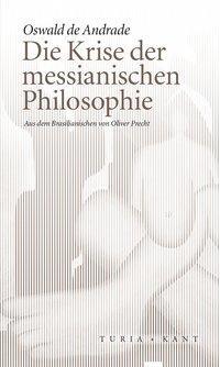 Cover: 9783851328356 | Die Krise der messianischen Philosophie | Oswald de Andrade | Buch