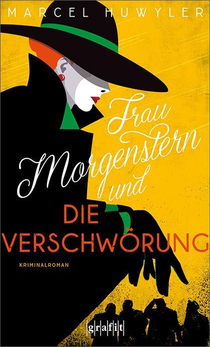 Cover: 9783894257781 | Frau Morgenstern und die Verschwörung | Kriminalroman | Marcel Huwyler