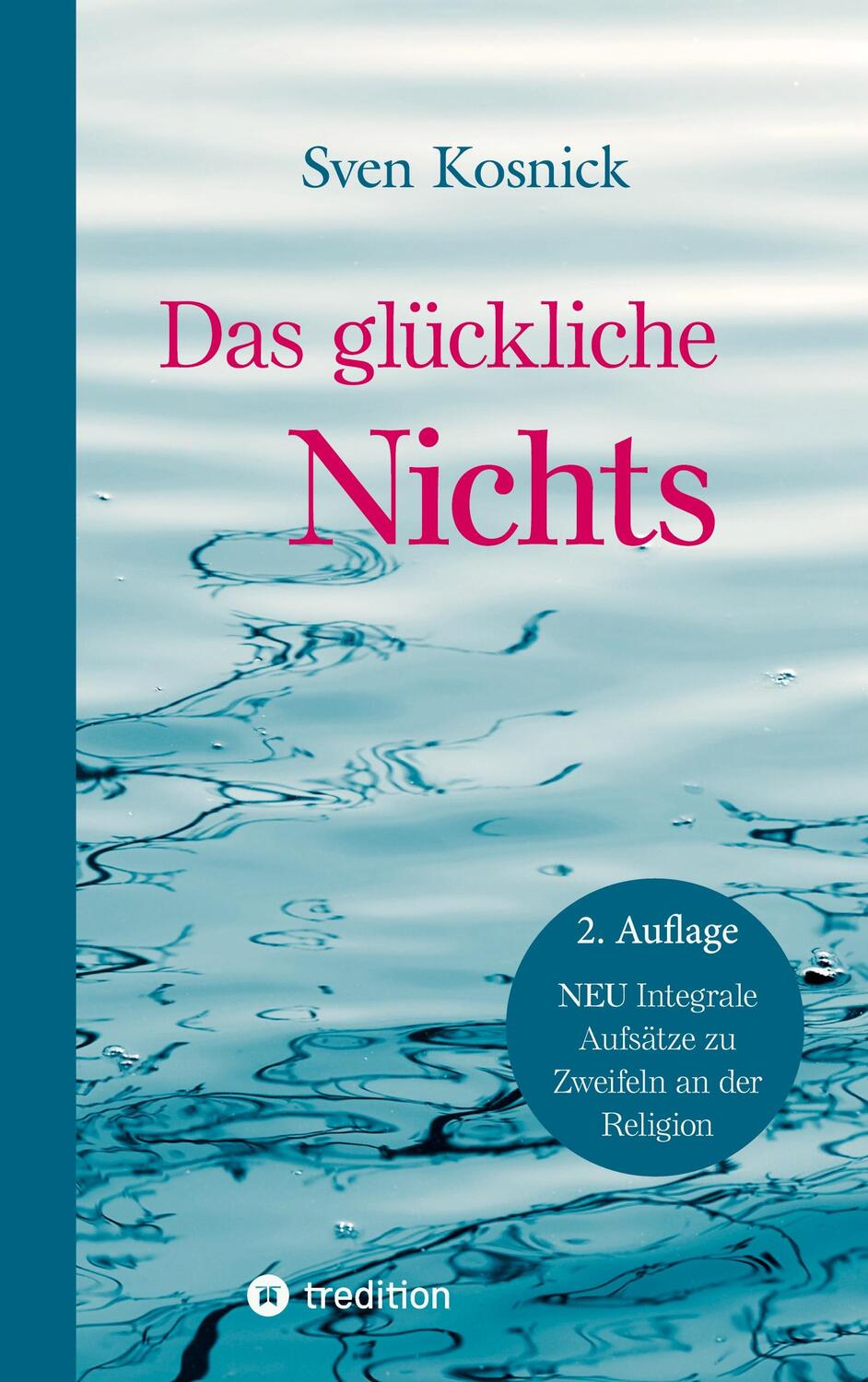 Cover: 9783347690196 | Das glückliche Nichts | Sven Kosnick | Taschenbuch | tredition