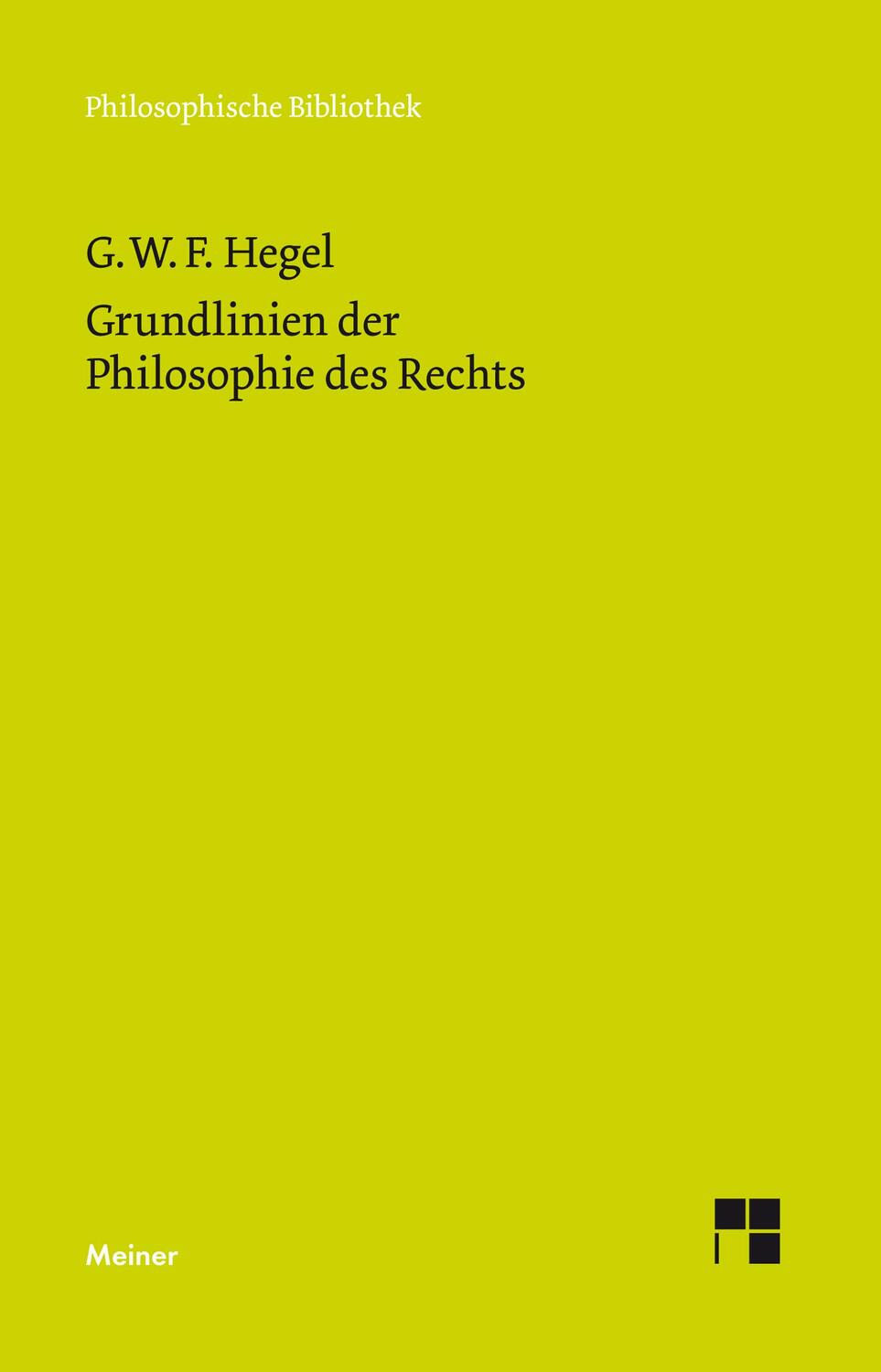 Cover: 9783787329724 | Grundlinien der Philosophie des Rechts | Georg Wilhelm Friedrich Hegel