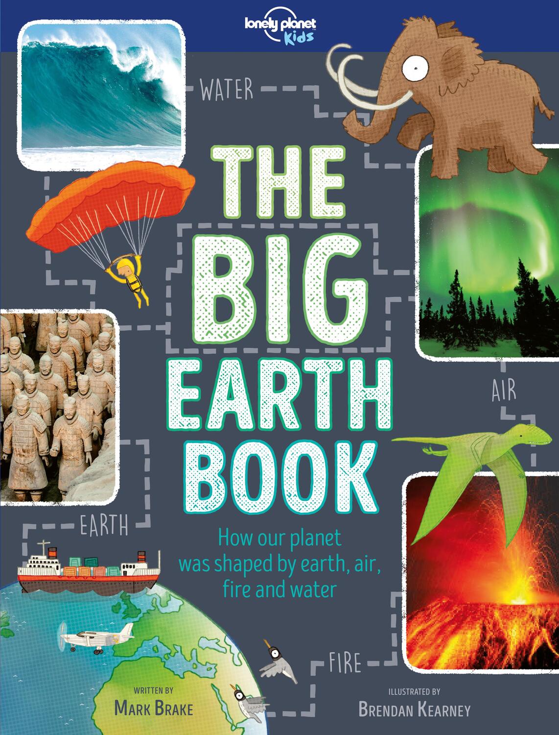 Cover: 9781787012776 | Lonely Planet Kids The Big Earth Book | Lonely Planet Kids (u. a.)