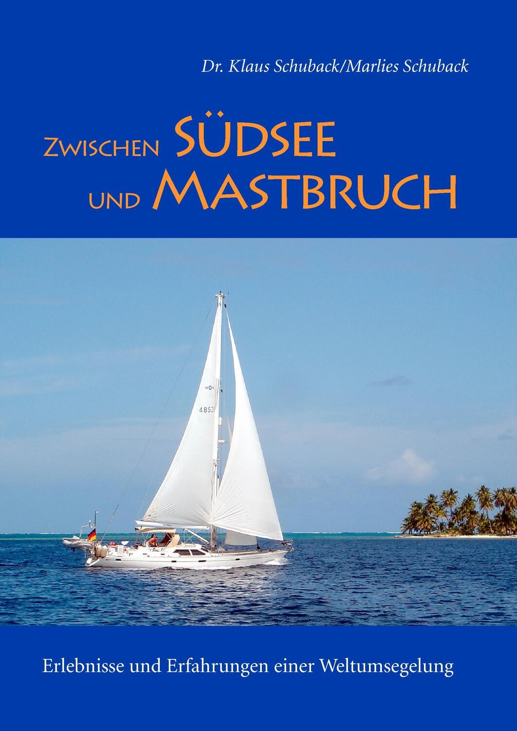 Cover: 9783735794352 | Zwischen Südsee und Mastbruch | Klaus Schuback (u. a.) | Buch | 260 S.