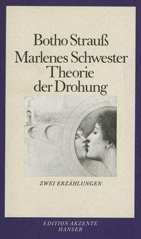 Cover: 9783446143098 | Marlenes Schwester/Theorie der Drohung | Botho Strauß | Taschenbuch