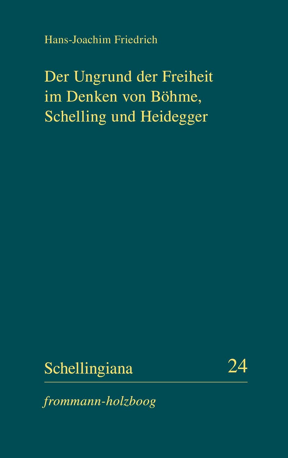 Cover: 9783772824968 | Der Ungrund der Freiheit im Denken von Böhme, Schelling und Heidegger