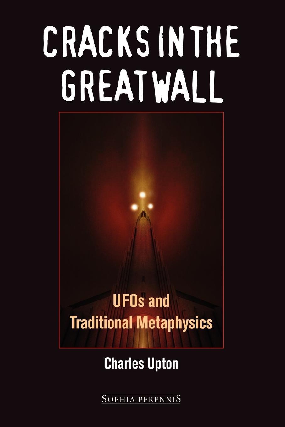 Cover: 9781597310246 | Cracks in the Great Wall | UFOs and Traditional Metaphysics | Upton