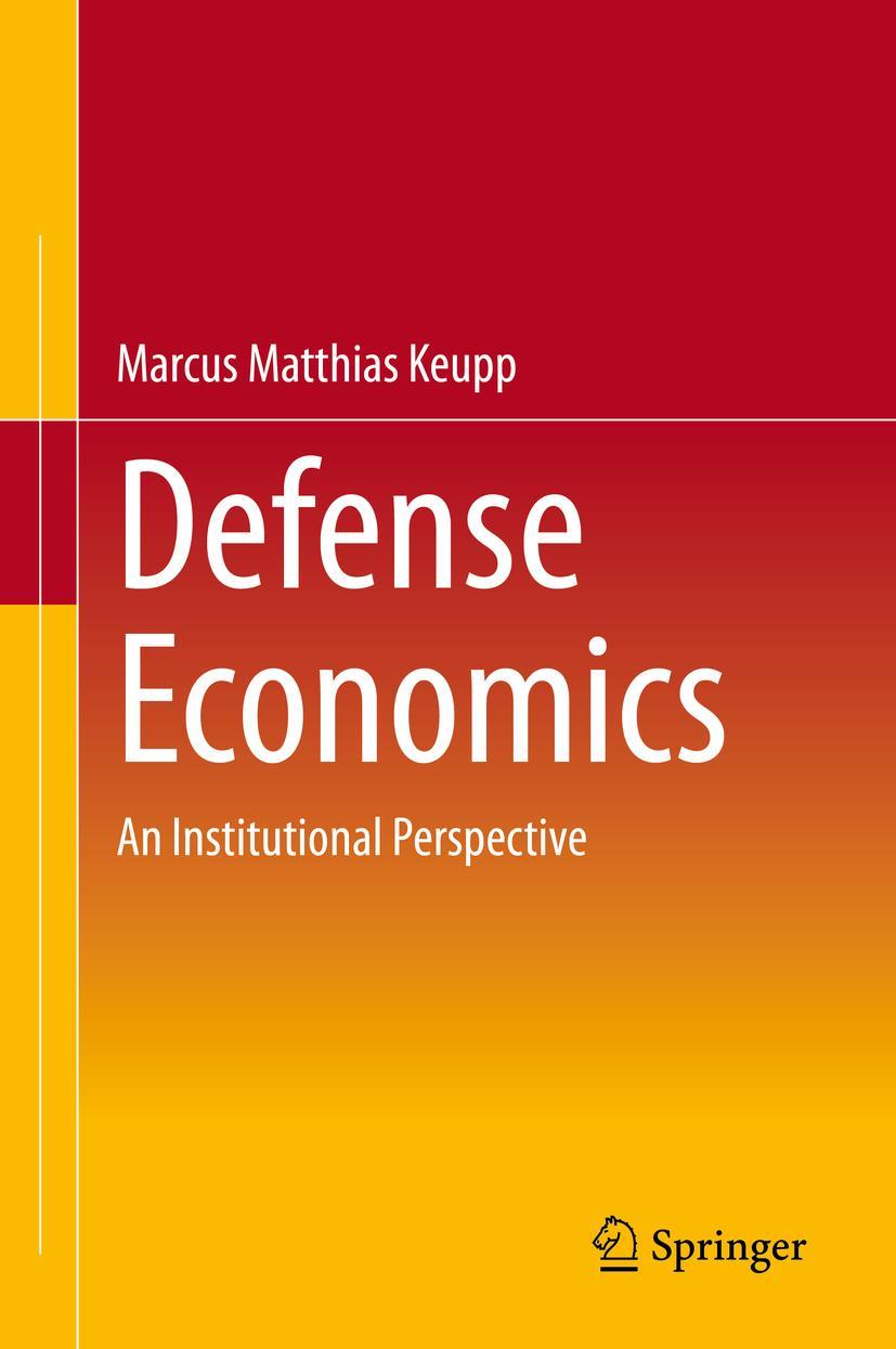 Cover: 9783030738143 | Defense Economics | An Institutional Perspective | Keupp | Buch | xiii