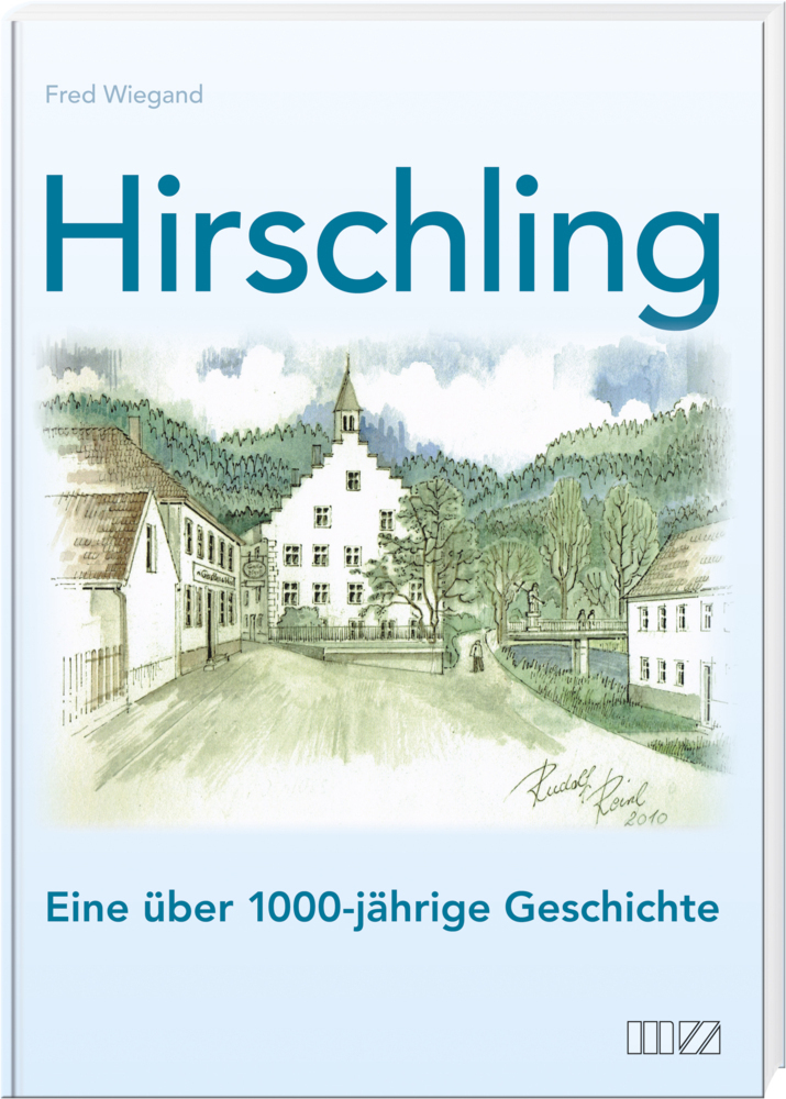 Cover: 9783866463929 | Chronik Hirschling | Eine über 1000-jährige Geschichte | Fred Wiegand