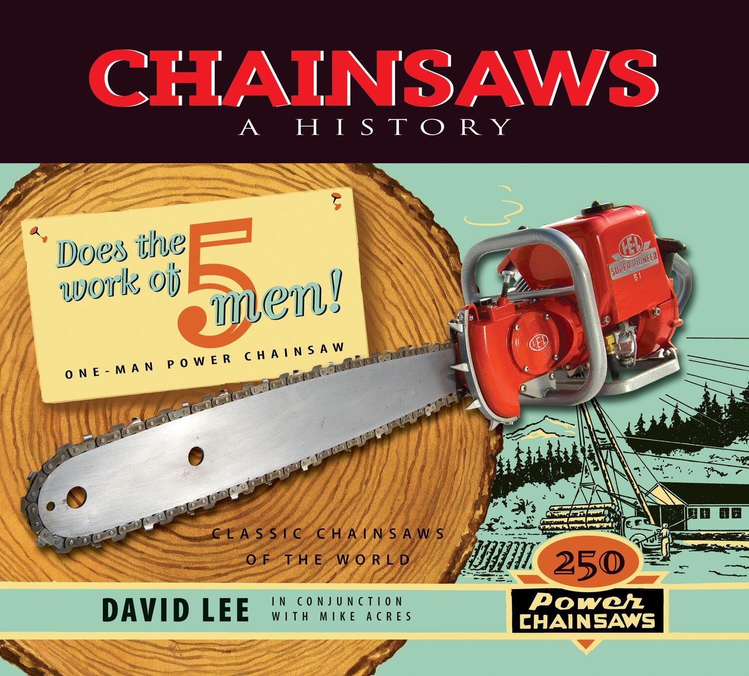 Cover: 9781550179118 | Chainsaws | A History | David Lee | Taschenbuch | Englisch | 2020
