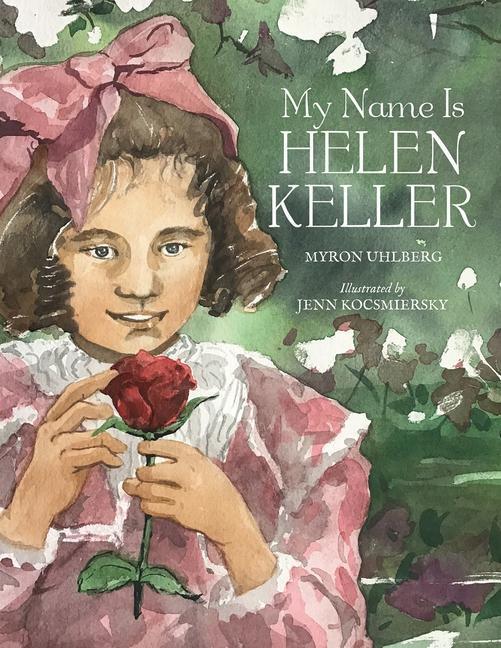 Cover: 9780807553220 | My Name Is Helen Keller | Myron Uhlberg | Buch | Gebunden | Englisch