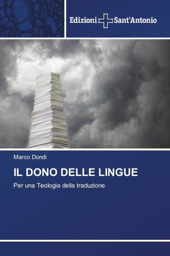 Cover: 9786138394167 | IL DONO DELLE LINGUE | Per una Teologia della traduzione | Marco Dondi