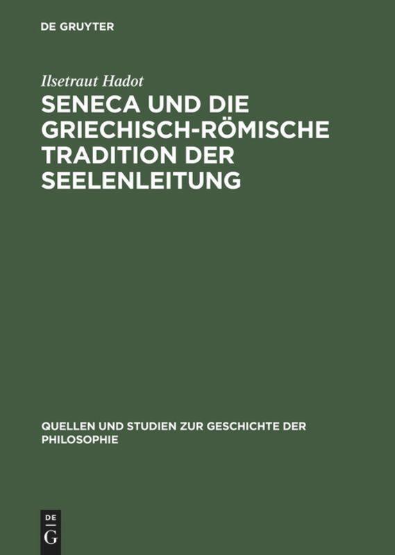 Cover: 9783110025316 | Seneca und die griechisch-römische Tradition der Seelenleitung | Hadot