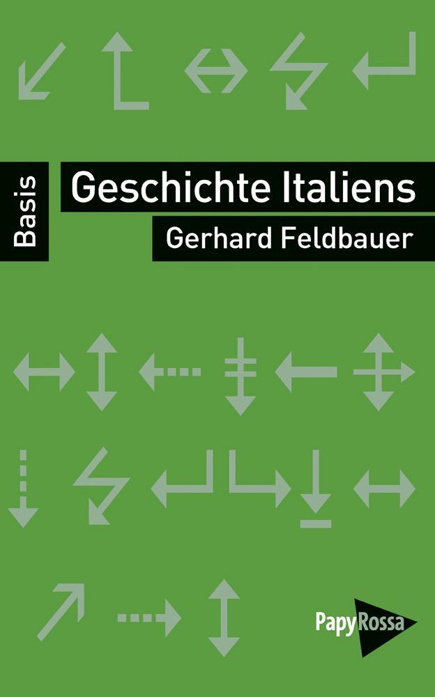 Cover: 9783894386269 | Geschichte Italiens | Gerhard Feldbauer | Taschenbuch | Deutsch | 2017