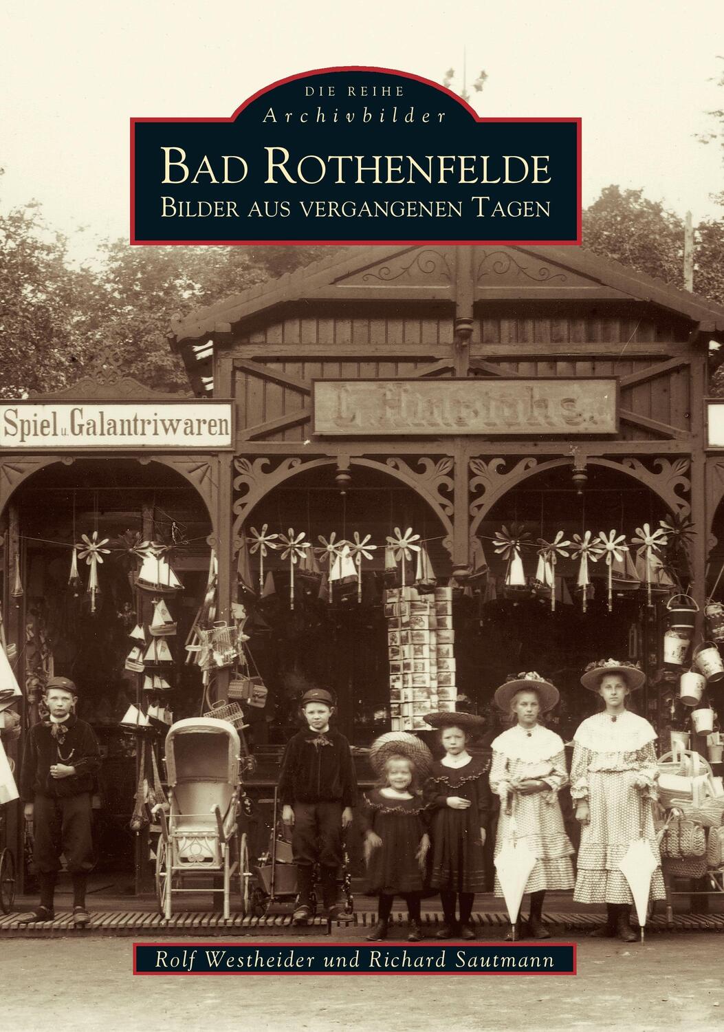 Cover: 9783897026612 | Bad Rothenfelde | Bilder aus vergangenen Tagen | Rolf Westheider