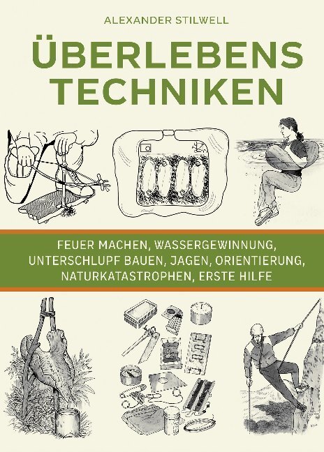 Cover: 9783868204711 | Überlebenstechniken | Alexander Stilwell | Buch | 320 S. | Deutsch