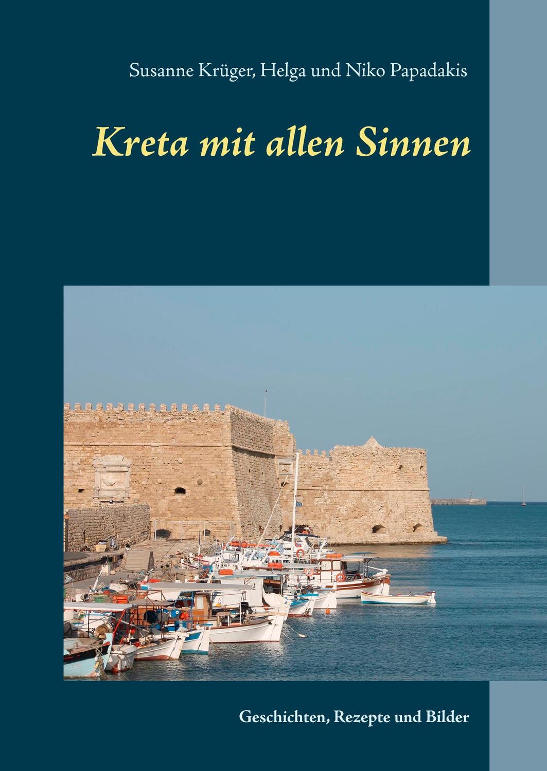 Cover: 9783739229928 | Kreta mit allen Sinnen | Susanne Krüger (u. a.) | Buch | 152 S. | 2016