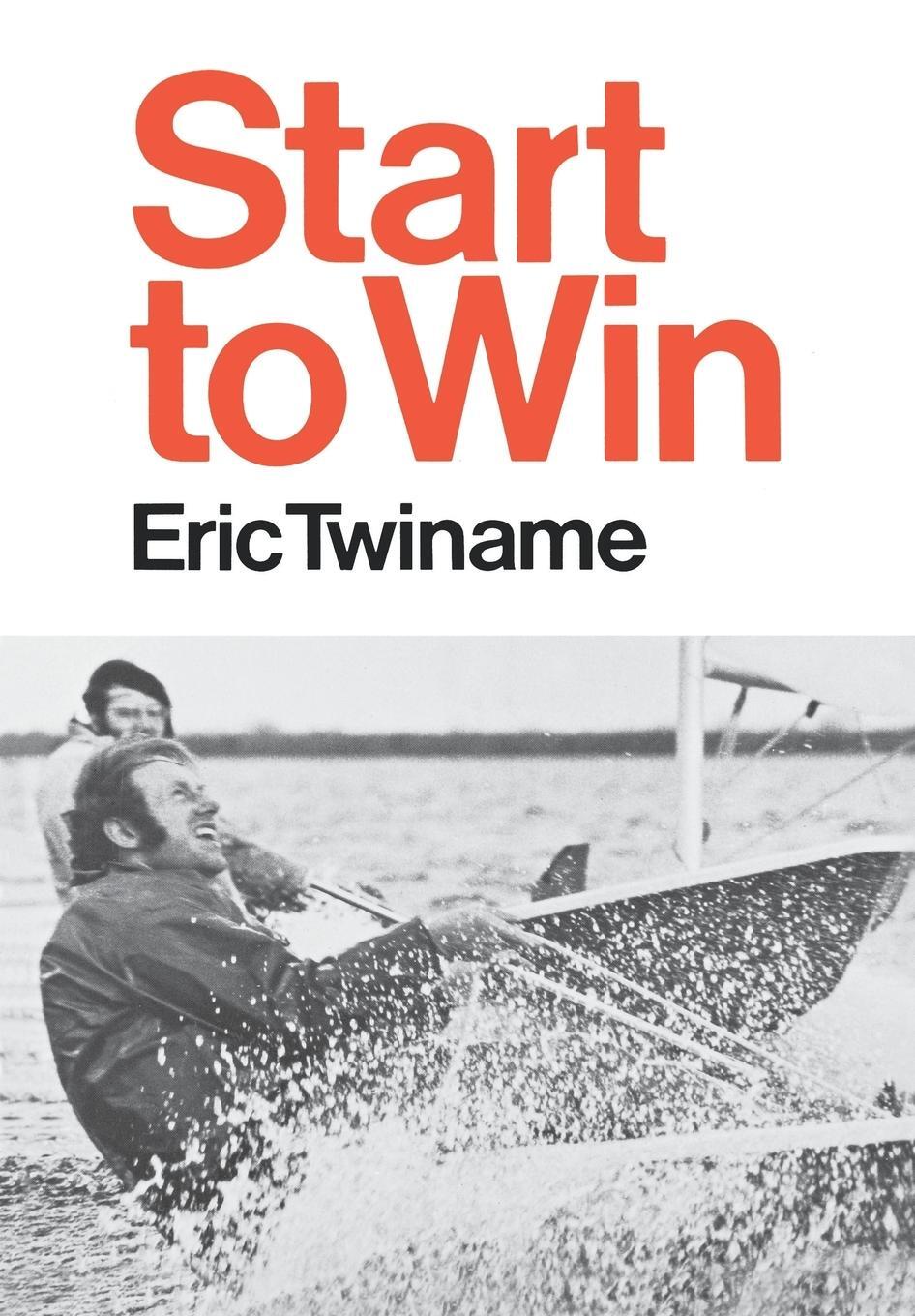 Cover: 9780393335583 | Start to Win | Eric Twiname | Taschenbuch | Paperback | Englisch