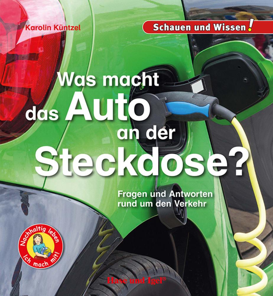 Cover: 9783863164119 | Was macht das Auto an der Steckdose? | Karolin Küntzel | Buch | 34 S.